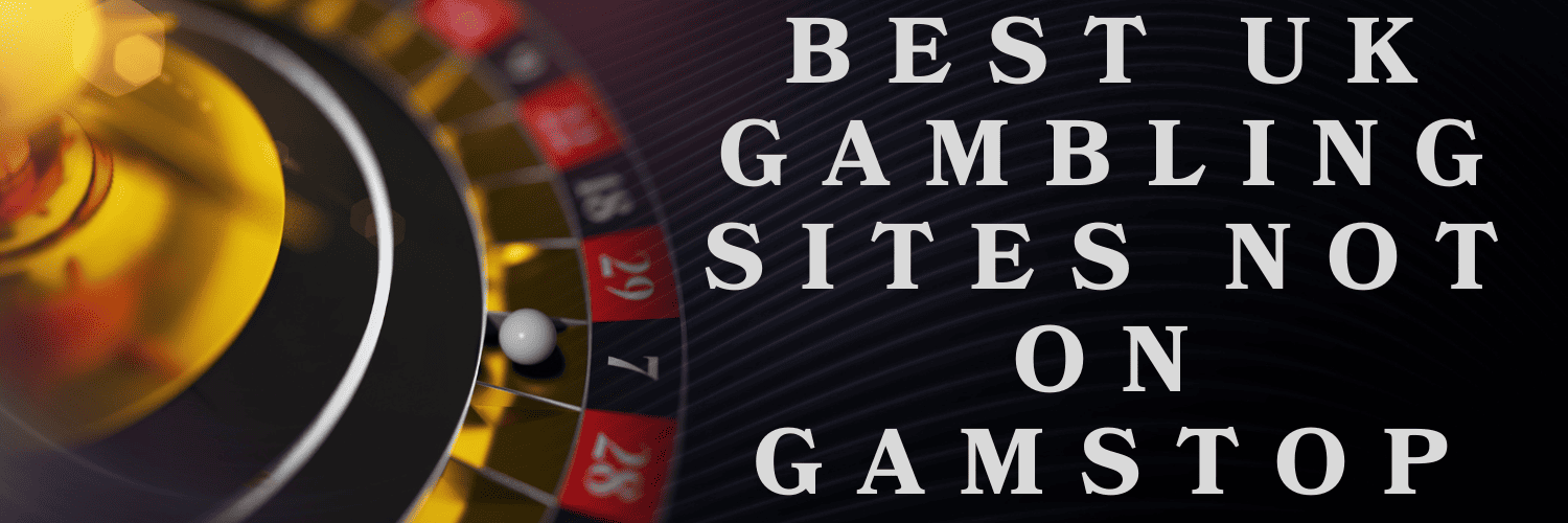 Discover the Best Gambling Sites Not Registered
